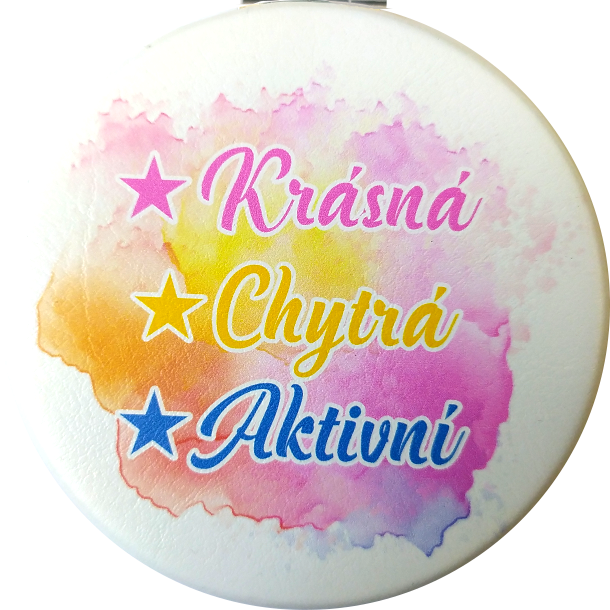zrcátko " krásná, chytrá, aktivní"