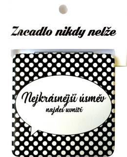 zrcátko "Nejkrásnější úsměv najdeš uvnitř"