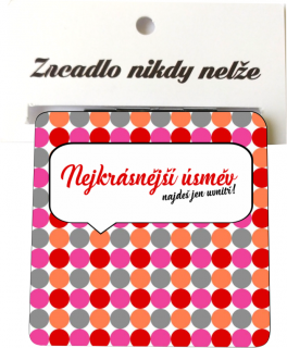 zrcátko "Nejkrásnější úsměv najdeš uvnitř"