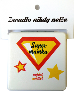 zrcátko "Super mamku najdeš uvnitř"