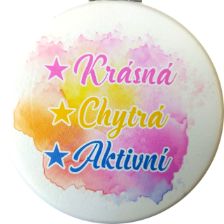zrcátko " krásná, chytrá, aktivní"