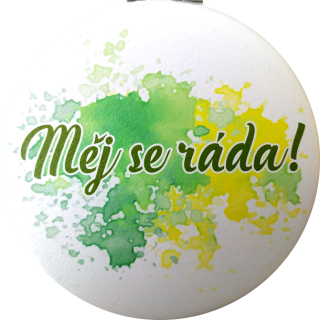 zrcátko "měj se ráda!"
