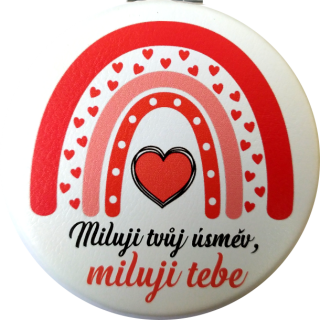 zrcátko "miluji tvůj úsměv, miluji tebe"
