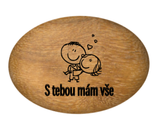 Oblázek velký - 5x4cm  - "S tebou mám vše"