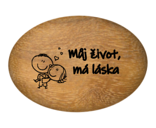 Oblázek velký - 5x4cm  - "Můj život, má láska"