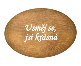 Oblázek velký - 5x4cm  - "Usměj se, jsi krásná"