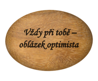 Oblázek velký - 5x4cm  - "Vždy při tobě - oblázek optimista"