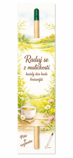 Kvetoucí tužka "Raduj se z maličkostí ..."