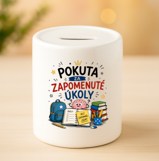 Keramická pokladnička - Pokuta za zapomenuté úkoly