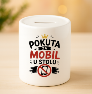 Keramická pokladnička - Pokuta za mobil u stolu