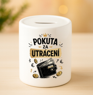 Keramická pokladnička - Pokuta za utrácení