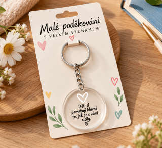 klíčenka na kartě - "Děti si pamatují hlavně to, jak se s Vámi cítily"